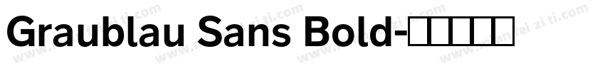 Graublau Sans Bold字体转换